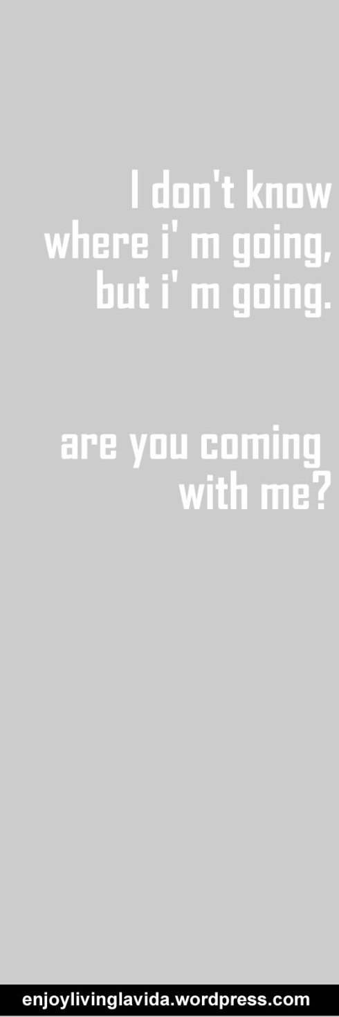 are you coming quote